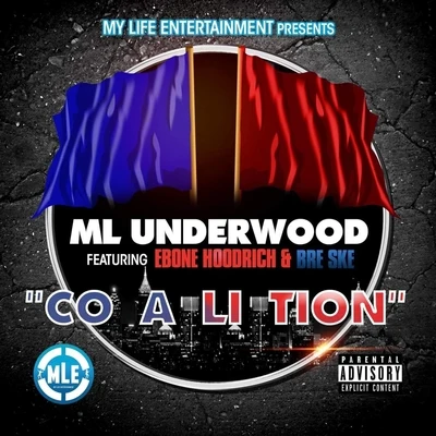 Coalition (feat. Ebone Hoodrich Bre Ske) 专辑 M L Underwood