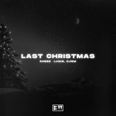 Last Christmas 专辑 Xtienne/El Cacto/Lunis/2Hounds