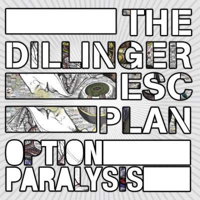 Option Paralysis (Paralyzing Edition) 专辑 The Dillinger Escape Plan