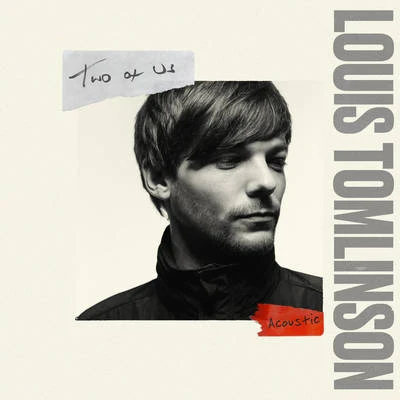 Two of Us (Acoustic) 专辑 Louis Tomlinson/Liam Payne/Jamie Scott/Zoom Karaoke/John Ryan