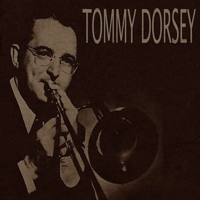 All the Greatest Records (Songs Masterpieces) 专辑 Tommy Dorsey