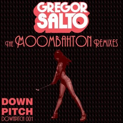 The Moombahton Remixes 專輯 Gregor Salto