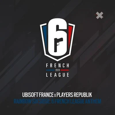 Rainbow Six Siege: 6 French League Anthem 专辑 xo sad/Eden Esports/Players Republik