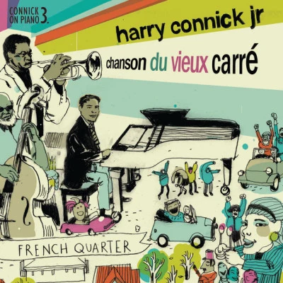 Chanson du Vieux Carré 专辑 Harry Connick, Jr.