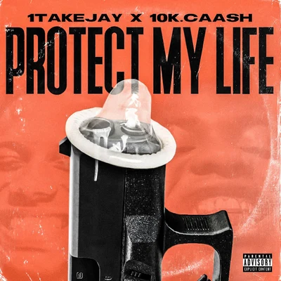 Protect My Life 专辑 1TakeJay