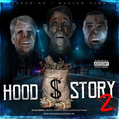 Hood Story 2 (feat. Ruffy Goddy Kalico Timo) 专辑 Kalico Timo