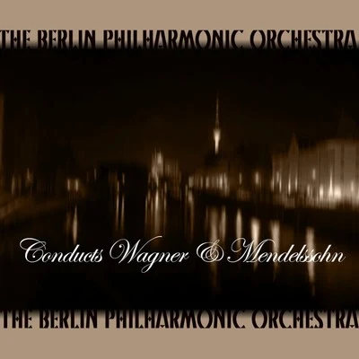 Conducts Wagner & Mendelssohn 專輯 Berlin Philharmonic Orchestra/Otto Klemperer/New York Philharmonic Orchestra/Robert Casadesus/RIAS Symphony Orchestra Berlin