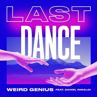 Last Dance 專輯 Weird Genius/R3hab/Sigala/JP Cooper