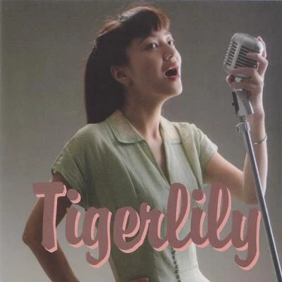 Tigerlily 專輯 tigerlily