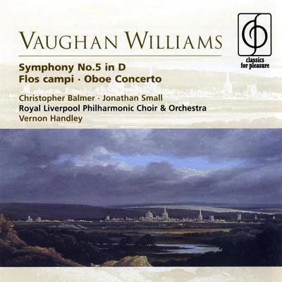 Vernon Handley Vaughan Williams Symphony No.5 in D, Flos campi, Oboe Concerto