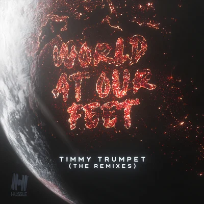 World At Our Feet (Remixes) 專輯 Timmy Trumpet