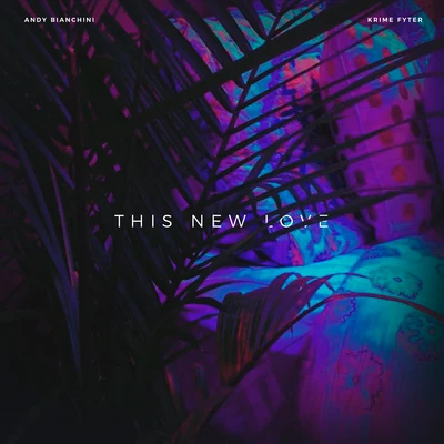 This New Love 專輯 Andy Bianchini