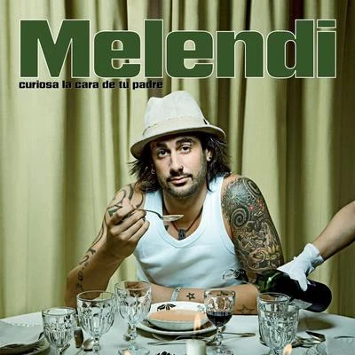 Curiosa La Cara De Tu Padre 專輯 Melendi