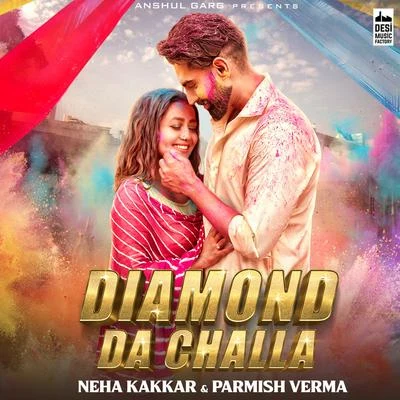 Neha KakkarShekhar Ravjiani Diamond Da Challa