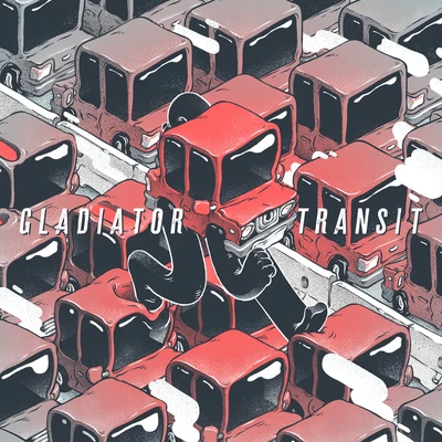 Transit 專輯 Gladiator