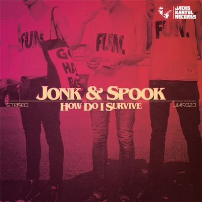 How Do I Survive 專輯 Jonk & Spook