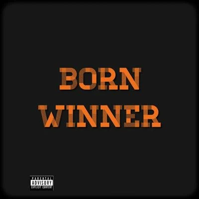 Born Winner (feat. Freddy2ps) 专辑 Young Mezzy/Luxury Lex/Nasty Nem