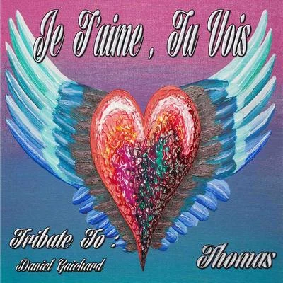 Je taime, tu vois: Tribute to Daniel Guichard 專輯 Thomas