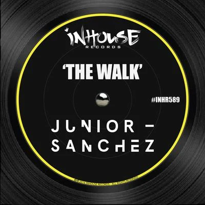 Junior Sanchez The Walk