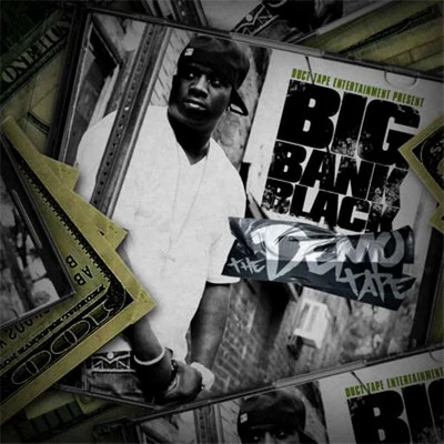 Big Bank BlackDR The Demo Tape