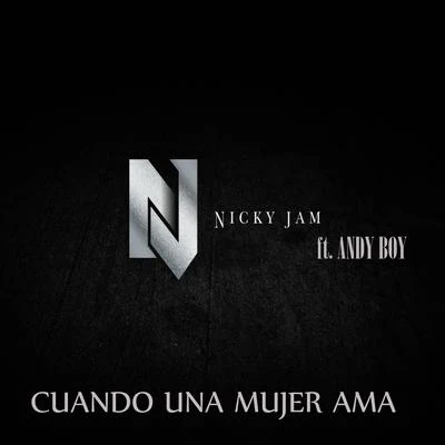 Cuando una Mujer Ama (Remastered) 專輯 Nicky Jam