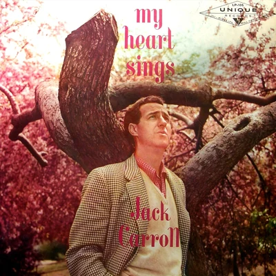 Jack Carroll My Heart Sings