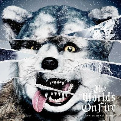 The World&#x27;s on Fire 专辑 MAN WITH A MISSION