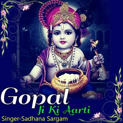 Gopal Ji Ki Aarti 專輯 Sadhana Sargam