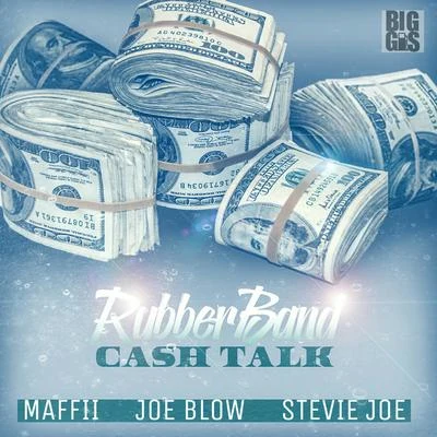 Rubberband Cash Talk 专辑 Joe Blow