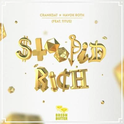 Stoopid Rich 专辑 Crankdat