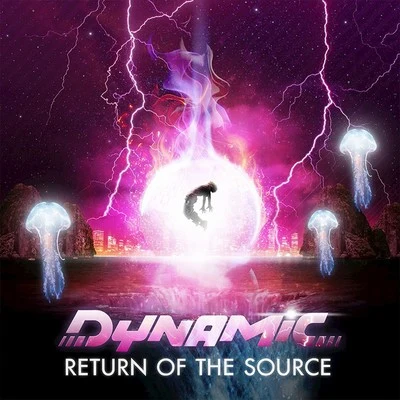 Return of the Source 专辑 Dynamic