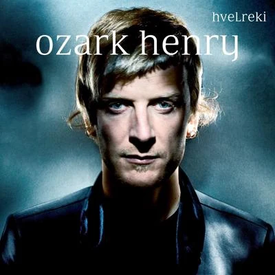 Hvelreki 专辑 Ozark Henry