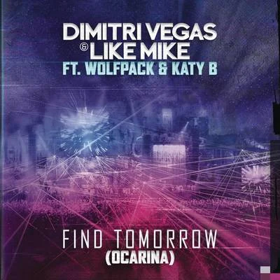 Find Tomorrow (Ocarina) 專輯 Dino Warriors/Azteck/Dimitri Vegas/ChipTune