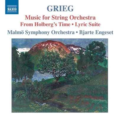 Bjarte EngesetMalmo Symphony OrchestraHenning Kraggerud GRIEG, E.: Orchestral Music, Vol. 6 - From Holberg&#x27;s TimeLyric SuiteMelodies (Malmo Symphony, Engeset)