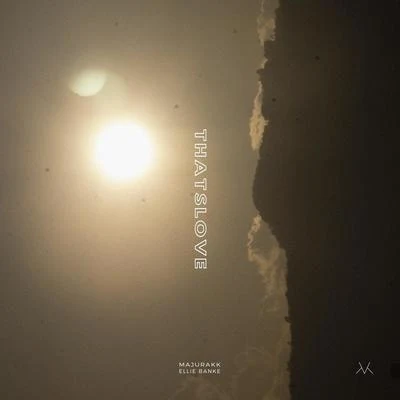 Thats Love (feat. Ellie Banke) 專輯 Jodie Knight/Majurakk