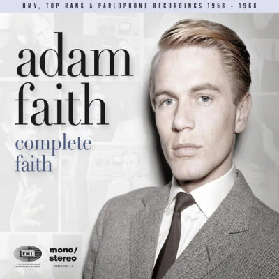 Complete Faith [His HMV, Top Rank & Parlophone Recordings 1958-1968] 专辑 Adam Faith