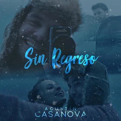 Sin Regreso 专辑 Agustín Casanova/Danny Romero/Lérica