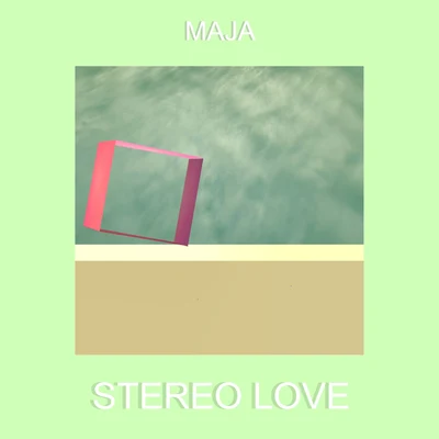 Stereo Love 专辑 MAJA