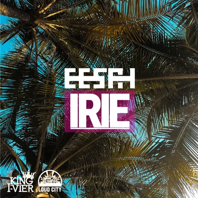 Irie 专辑 Eesah