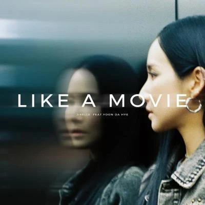 Like A Movie (feat. 윤다혜) 专辑 Jiselle