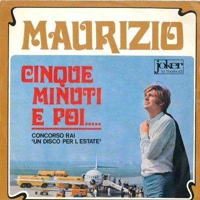 Cinque minuti e poi - Un ora basterà 專輯 Maurizio