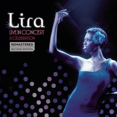 Live In Concert - A Celebration 专辑 Lira