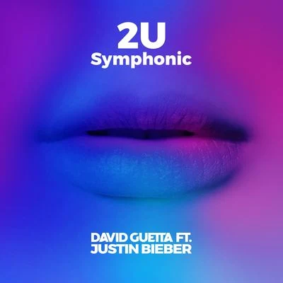 2U (feat. Justin Bieber) [Symphonic] 專輯 Justin Bieber/David Guetta