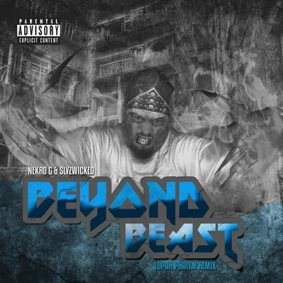 Beyond Beast (Lupah Phaiym Remix) 专辑 Timbo King/DoomzDay The Headless Horseman/J Nolan/Nekro G/Armada the Producer