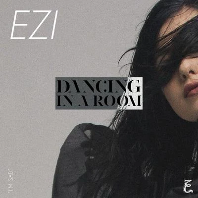 DaNcing in a RoOm 专辑 Ezi