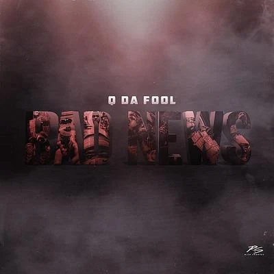 Bad News 專輯 No Savage/Q Da Fool