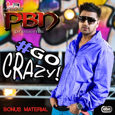 Go Crazy (Bonus Material) 专辑 PBN