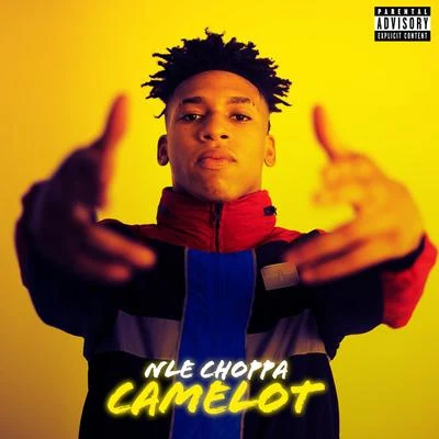 NLE Choppa Camelot