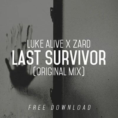 Last Survivor (Original Mix). 专辑 Beatz Freq/Luke Alive