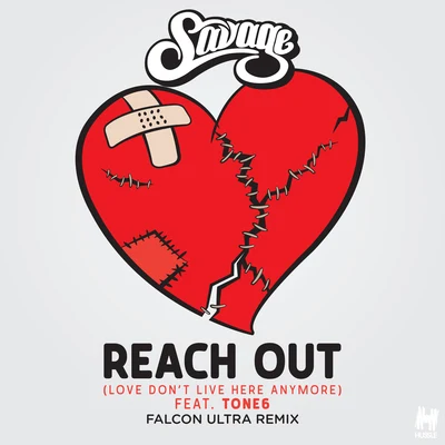 Reach Out (Love Dont Live Here Anymore) (Falcon Ultra Remix) 專輯 Savage